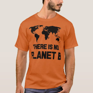 T-shirt Il N'Y A Pas De Planète B