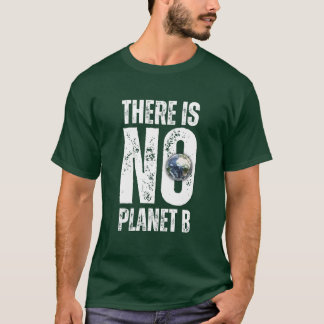 T-shirt Il n'y a pas de planète B
