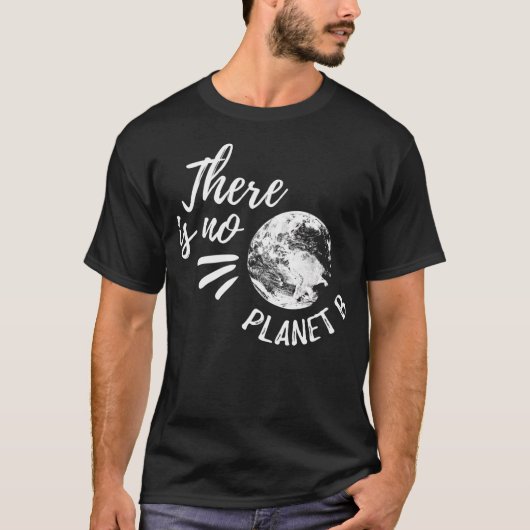 T-shirt Il N'Y A Pas De Planète B (Devant)