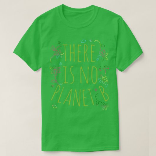 T-shirt il n'y a pas de planète B 4 (Design devant)