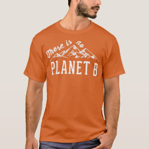 T-shirt Il N'Y A Pas De Planète B 9