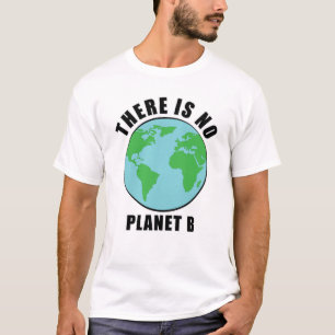 T-shirt Il N'Y A Pas De Planète B - Activisme