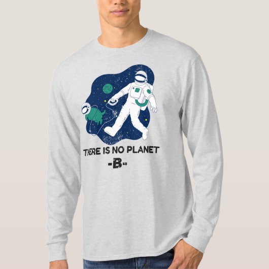 T-shirt Il n'y a pas de planète B - Jour des terres (Devant)