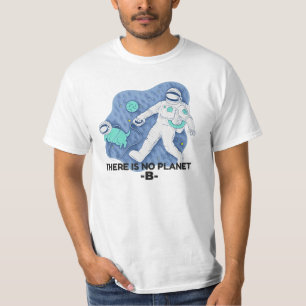 T-shirt Il N'Y A Pas De Planète B - Jour des terres (Textu