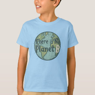 T-shirt Il N'Y A Pas De Planète B - Sensibilisation Jour d