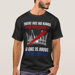 T-shirt Il N'Y A Pas De Rois En Amérique Personne N'Est Au