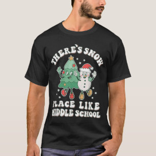 T-shirt Il n'y a pas d'endroit comme l'école intermédiaire