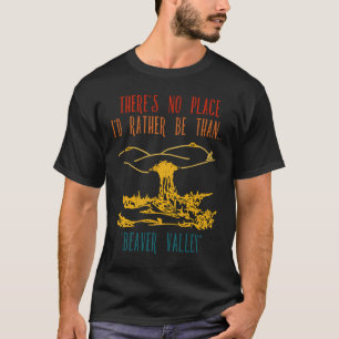 T-shirt Il n'y a pas d'endroit où je préfère être que Beav