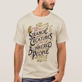 T-shirt Il N'Y A Pas D'Étrange Créatures (Devant)