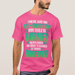 T-shirt Il N'Y A Pas D'Ex Docteur Docteur Cadeau Docteur T