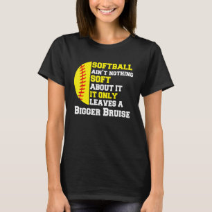 T-shirt Il n'y a rien de doux à propos de Softball Pitcher