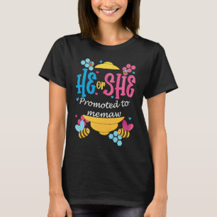 T-shirt Il ou elle a été promu à Memaw Gender Reveal Bee T