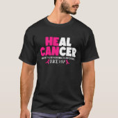 T-shirt Il peut guérir le cancer (Devant)