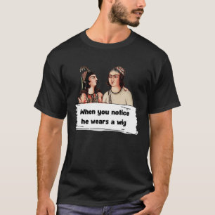 T-shirt Il porte une perruque