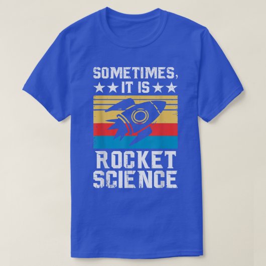 T-shirt Il S'Agit De Rocket Science - Future Rocket Scient (Design devant)