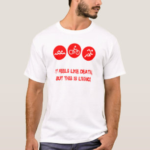 T-shirt Il se sent comme la mort - triathlon