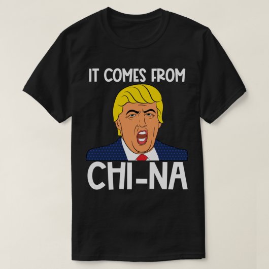T-shirt Il vient de Chine drôle de citations trump discour (Design devant)