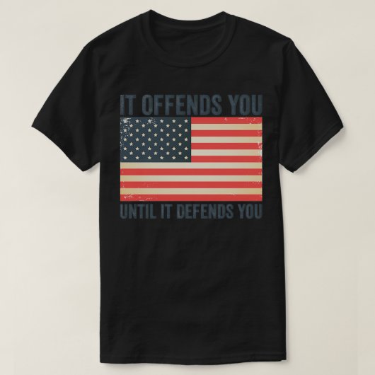 T-shirt Il Vous Offense Jusqu'À Ce Qu'Il Vous Défend (Design devant)