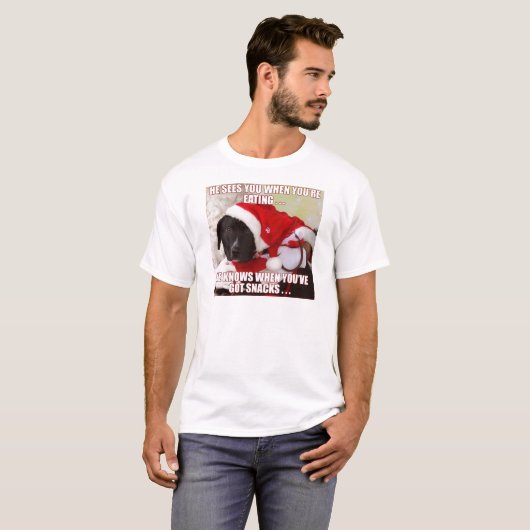 T-SHIRT IL VOUS VOIT QUAND VOUS MANGEZ, IL CONNAÎT QUAND (Devant entier)