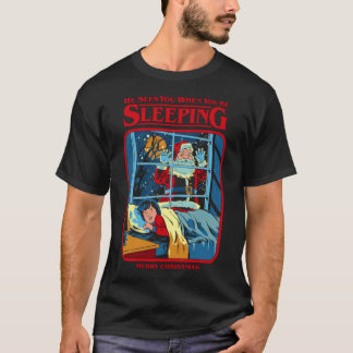 T-shirt Il Vous Voit Quand Vous &X27 ; Dormez