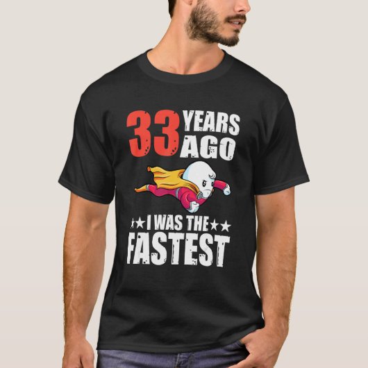 T-shirt Il Y A 33 Ans, J'Étais Le Sperme D'Anniversaire Le (Devant)