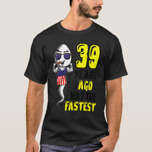 T-shirt Il Y A 39 Ans, J'Étais Le 39ème anniversaire le pl