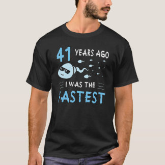T-shirt Il Y A 41 Ans, J'Étais L'Anniversaire Le Plus Rapi