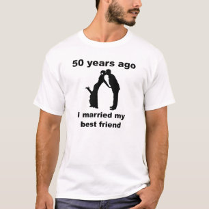 T-shirt Il Y A 50 Ans, J'Ai Marié Mon Meilleur Ami