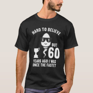 T-shirt Il Y A 60 Ans, J'Étais Le 60E Birt Le Plus Rapide