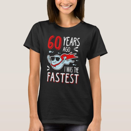T-shirt Il Y A 60 Ans, J'Étais Le Plus Rapide Anniversaire (Devant)