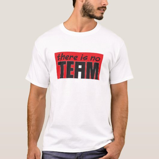 T-shirt Il y a aucun "je" dans l'équipe (Devant)