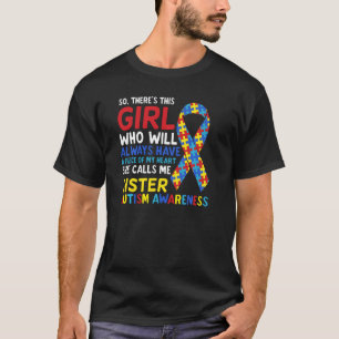 T-shirt Il Y A Cette Fille Qu'Elle M'Appelle Soeur Sis Aut