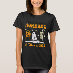 T-shirt Il Y A Des Horreurs Dans Cette Maison Drôle Horreu