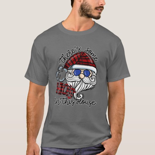 T-shirt Il y a des HOS dans cette maison a plaid Santa Cla (Devant)