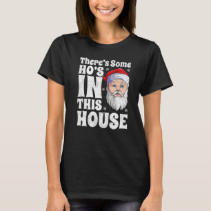 T-shirt Il y a des trous dans cette maison Père Noël Noël 