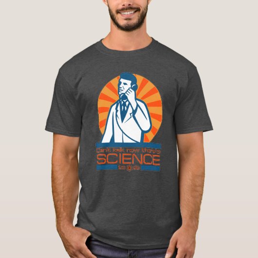 T-shirt Il y a la SCIENCE à faire ! Pièce en t (Devant)