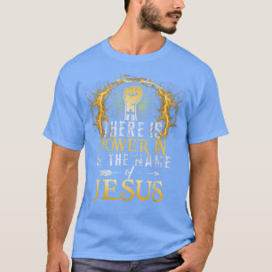 T-shirt Il Y A Pouvoir Au Nom De Jésus T-Chemise