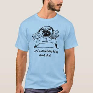 T-shirt Il y a quelque chose de poisson au sujet de lui