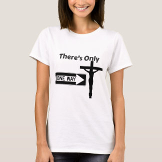 T-shirt Il y a seulement une manière - Jésus