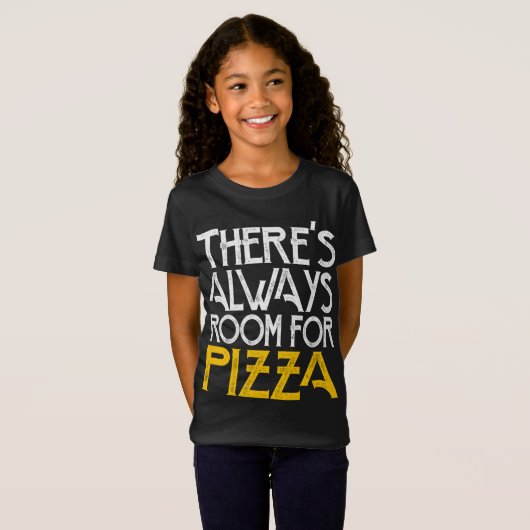 T-Shirt Il y a toujours de la place pour la pizza (Devant entier)