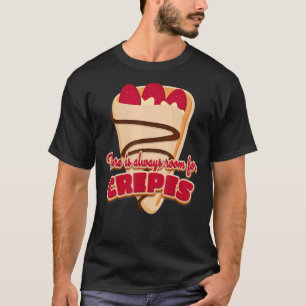 T-shirt Il Y A Toujours De La Place Pour Les Crêpes Cre De