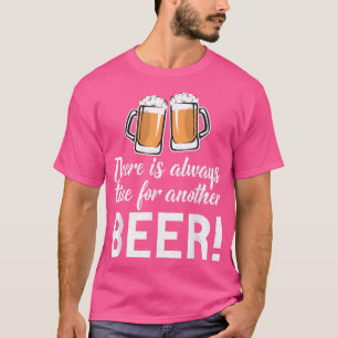 T-shirt Il y a toujours du temps pour un autre buveur de b