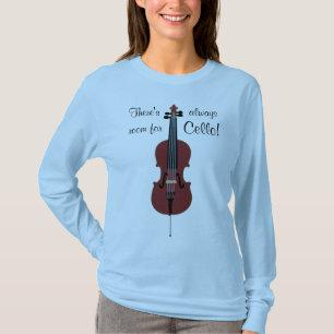 T-shirt Il y a toujours pièce pour le violoncelle !