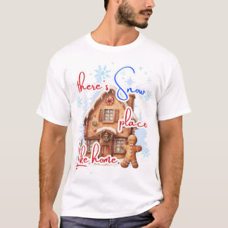 T-shirt Il y a un endroit de neige comme la maison en pain
