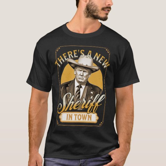 T-shirt Il y a un nouveau shérif dans la ville Trump parod (Devant)