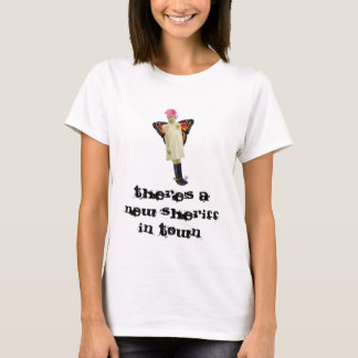 T-shirt Il y a un nouveau shérif en ville