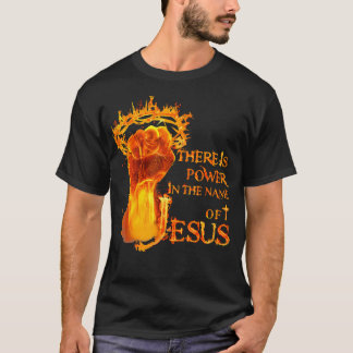 T-shirt Il Y A Un Pouvoir Au Nom De Jésus-Christ
