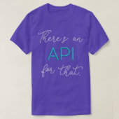 T-shirt Il y a une API pour cela (Design devant)