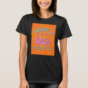 T-shirt Il y a une petite sorcière en nous tous Wicca