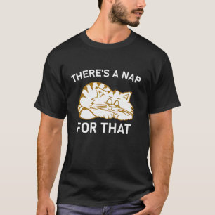 T-shirt Il y a une sieste pour ce cadeau de jeu de mots Am